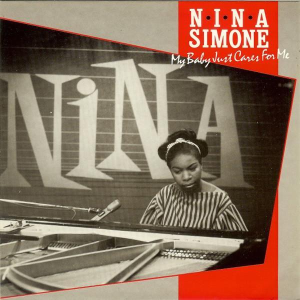 Nina Simone - My Baby Just Cares For Me