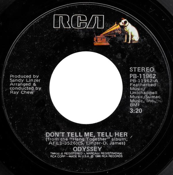 Odyssey (2) - Don't Tell Me, Tell Her / Use It Up And Wear It Out