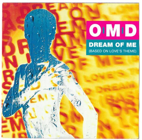 Orchestral Manoeuvres In The Dark - Dream Of Me (Based On Love's Theme)