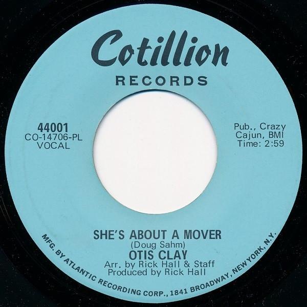 Otis Clay - She's About A Mover / You Don't Miss Your Water