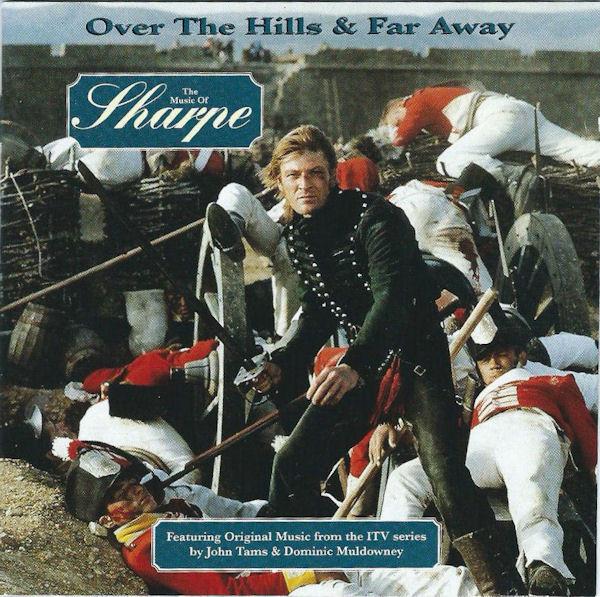  - Over The Hills And Far Away (The Music Of Sharpe)