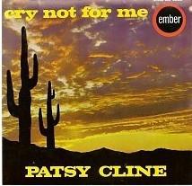 Patsy Cline - Cry Not For Me