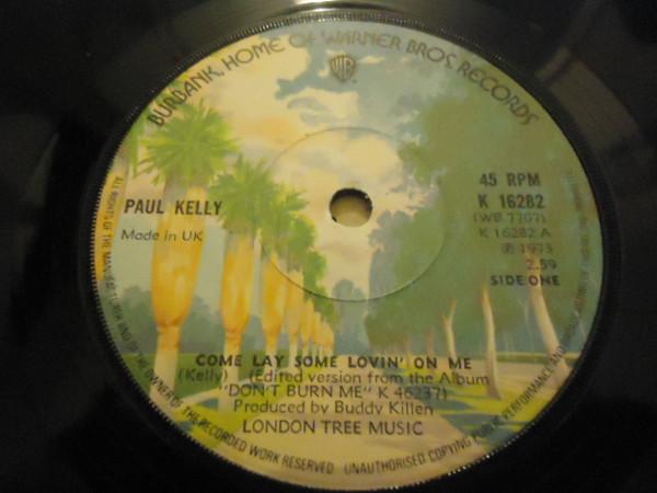 Paul Kelly (3) - Come Lay Some Lovin' On Me / Come By Here
