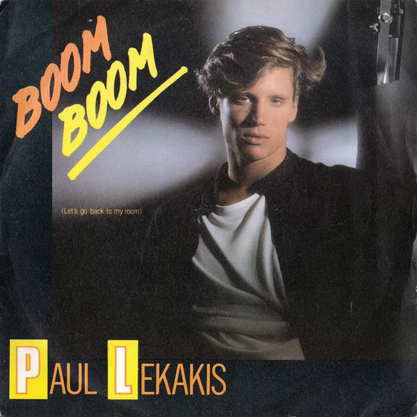Paul Lekakis - Boom Boom (Let's Go Back To My Room)