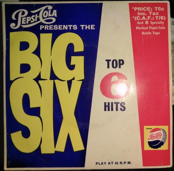  - Pepsi-Cola Presents The Big Six - Top 6 Hits Record No. 2
