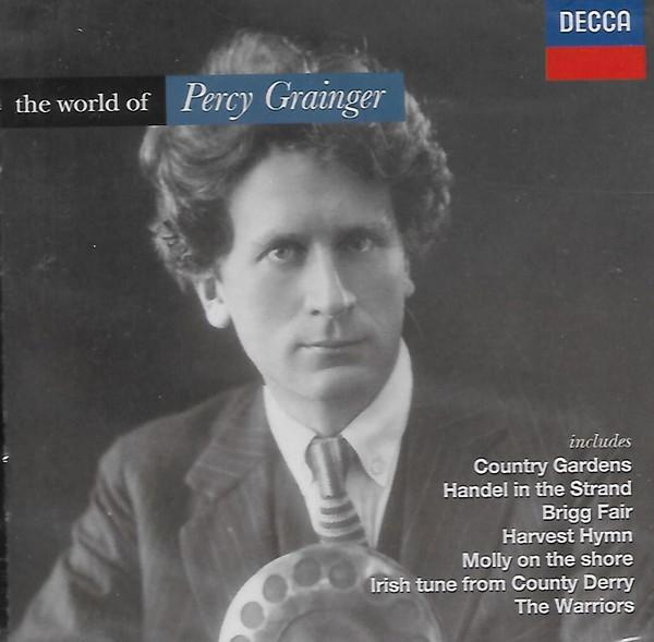 Percy Grainger, Eastman-Rochester Pops Orchestra, English Chamber Orchestra, The Academy Of St. Martin-in-the-Fields - The World Of Percy Grainger