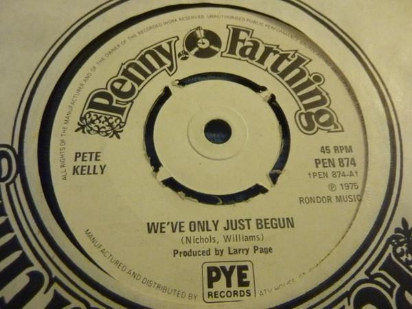Pete Kelly (3) - We've Only Just Begun