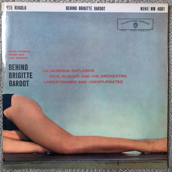 Pete Rugolo Orchestra - Behind Brigitte Bardot - Cool Sounds From Her Hot Scenes