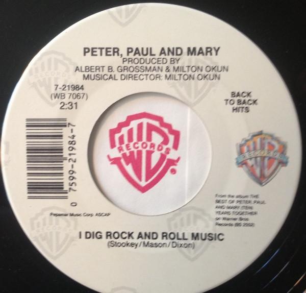 Peter, Paul & Mary - I Dig Rock And Roll Music / Don't Think Twice, It's All Right