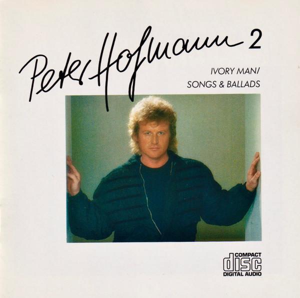 Peter Hofmann - Peter Hofmann 2 - Ivory Man / Songs & Ballads
