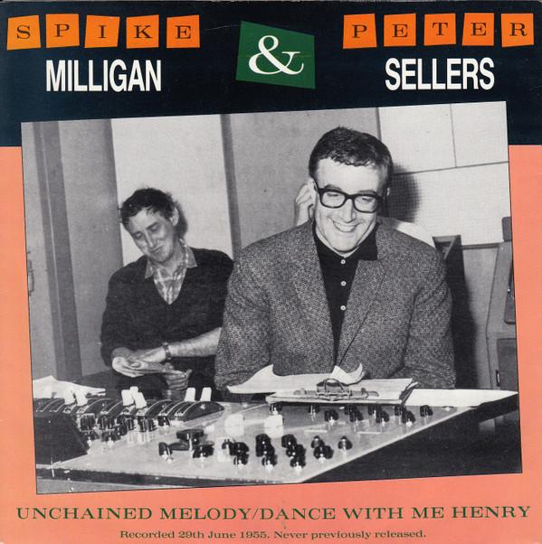 Peter Sellers, Spike Milligan - Unchained Melody/Dance With Me Henry