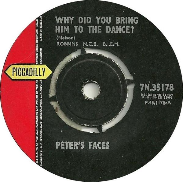 Peter's Faces - Why Did You Bring Him To The Dance? / She's In Love