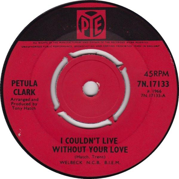 Petula Clark - I Couldn't Live Without Your Love