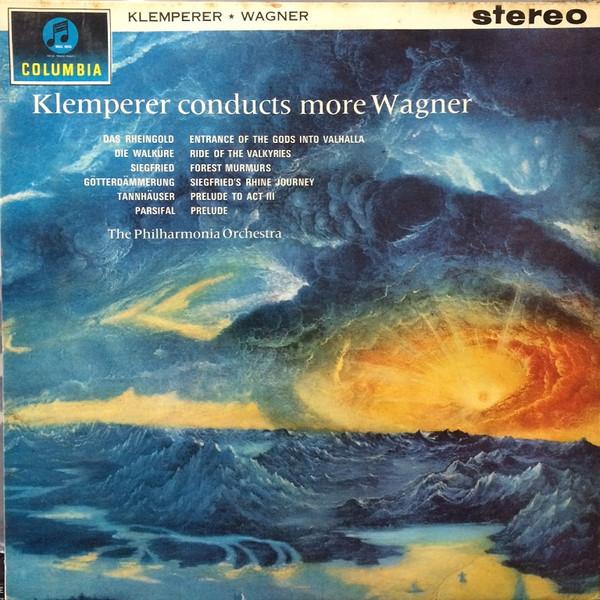 Philharmonia Orchestra, Otto Klemperer - Klemperer Conducts More Wagner