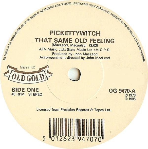 Pickettywitch, Paper Dolls - That Same Old Feeling / Something Here In My Heart (Keeps A-Tellin' Me No)