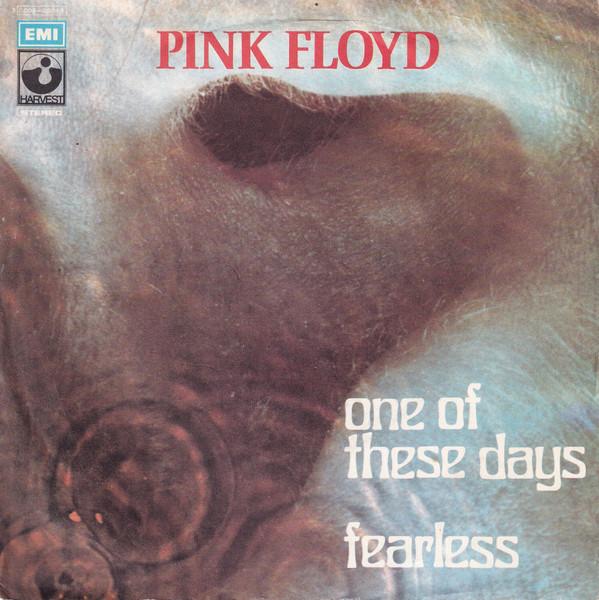 Pink Floyd - One Of These Days / Fearless