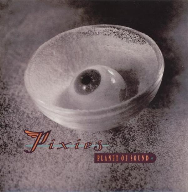 Pixies - Planet Of Sound