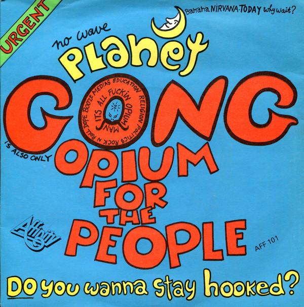 Planet Gong (2) - Opium For The People