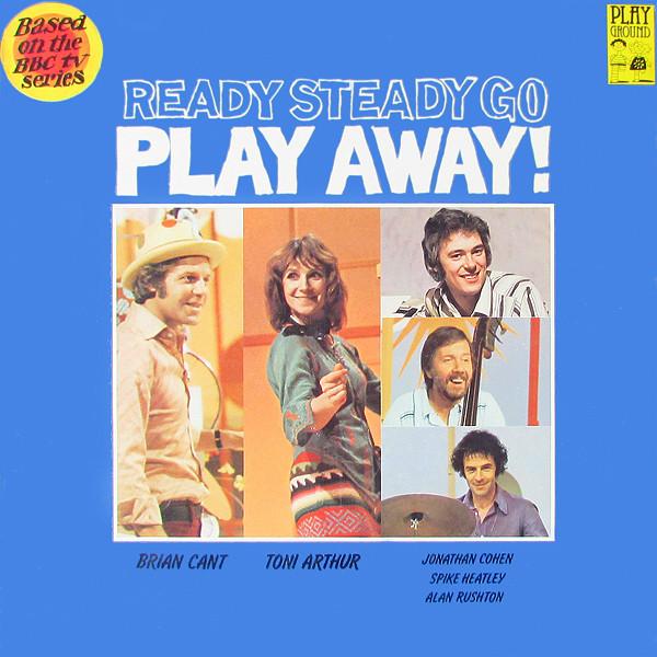 Play Away - Ready, Steady, Go - Play Away!