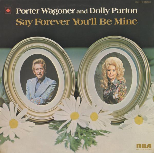 Porter Wagoner And Dolly Parton - Say Forever You'll Be Mine
