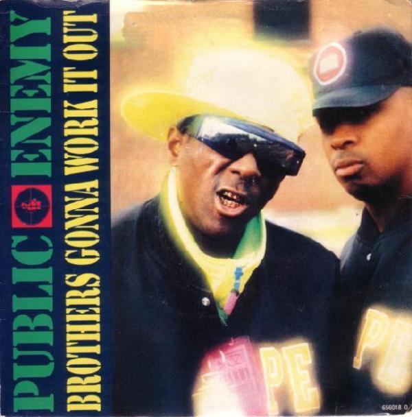 Public Enemy - Brothers Gonna Work It Out