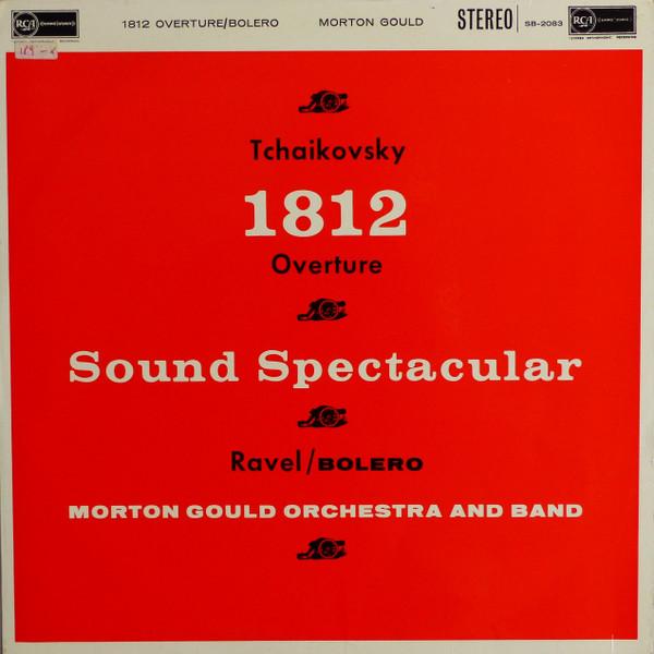 Pyotr Ilyich Tchaikovsky, Maurice Ravel, Morton Gould And His Orchestra, Morton Gould And His Symphonic Band - 1812 Overture / Bolero