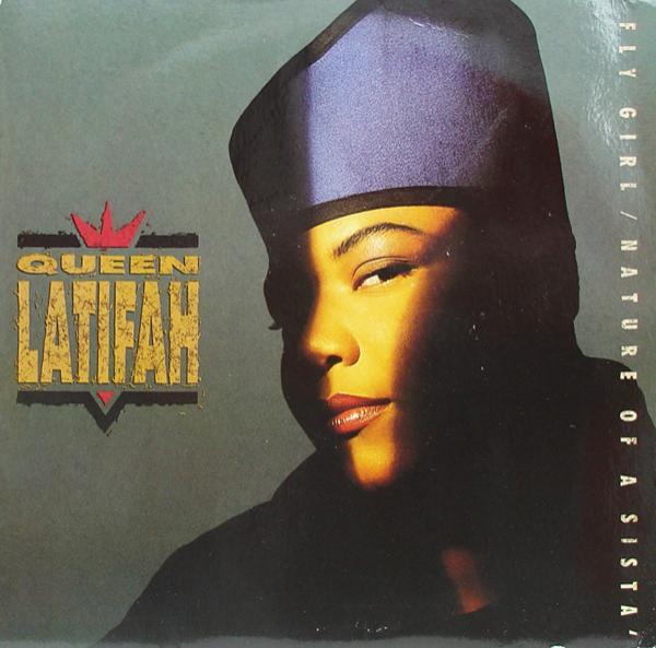 Queen Latifah - Fly Girl / Nature Of A Sista'