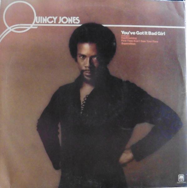 Quincy Jones - You've Got It Bad Girl