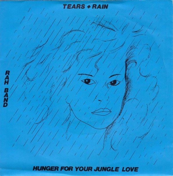 RAH Band - Tears And Rain / Hunger For Your Jungle Love