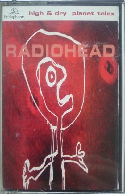Radiohead - High & Dry / Planet Telex
