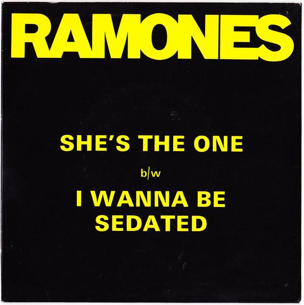 Ramones - She's The One b/w I Wanna Be Sedated