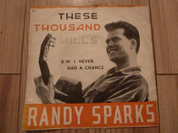 Randy Sparks - These Thousand Hills / I Never Had A Chance