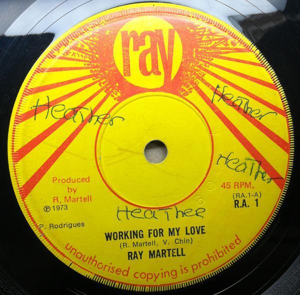 Ray Martell - Working For My Love