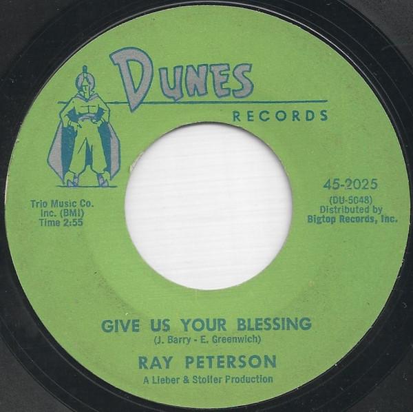 Ray Peterson - Give Us Your Blessing / Without Love (There Is Nothing)
