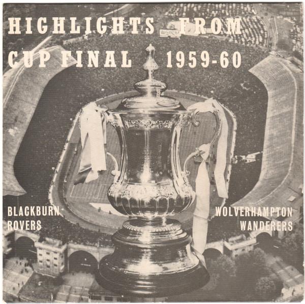 Raymond Glendenning, Alan Clarke (6) - Highlights From The F.A. Cup Final 1959/60