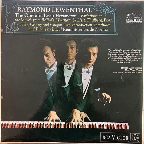 Raymond Lewenthal, Franz Liszt - The Operatic Liszt: Hexameron - Variations On The March From Bellini's I Puritani By Liszt, Thalberg, Pixis, Herz, Czerny And Chopin With Introduction, Interludes And Finale By Liszt / Réminiscences De Norma