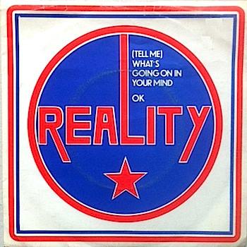 Reality (11) - (Tell Me) What's Going On In Your Mind