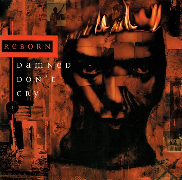 Reborn - Damned Don't Cry