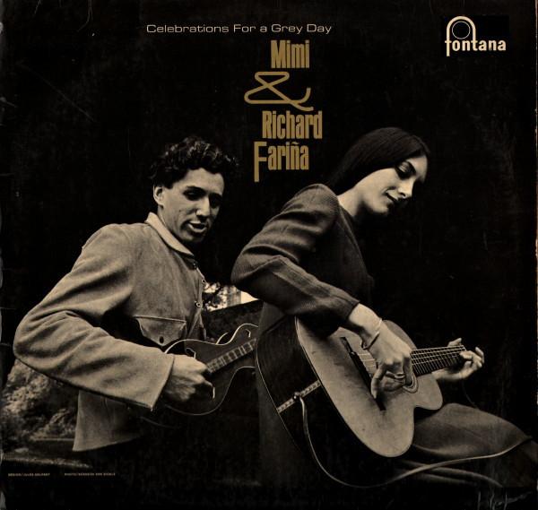 Richard & Mimi Farina - Celebrations For A Grey Day