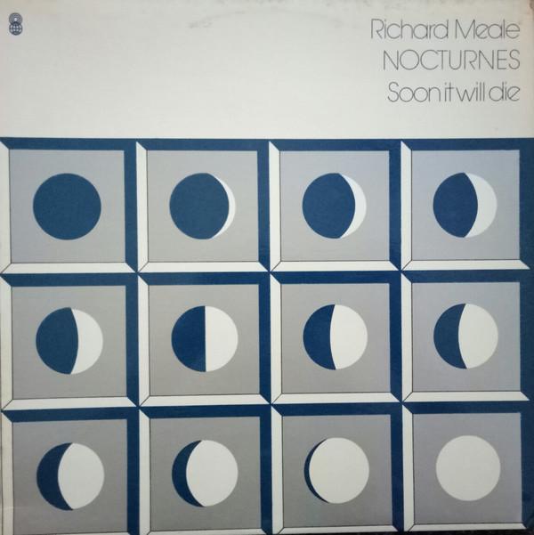 Richard Meale - Nocturnes / Soon It Will Die