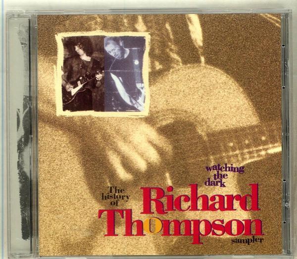 Richard Thompson - Watching The Dark Sampler (The History Of Richard Thompson)