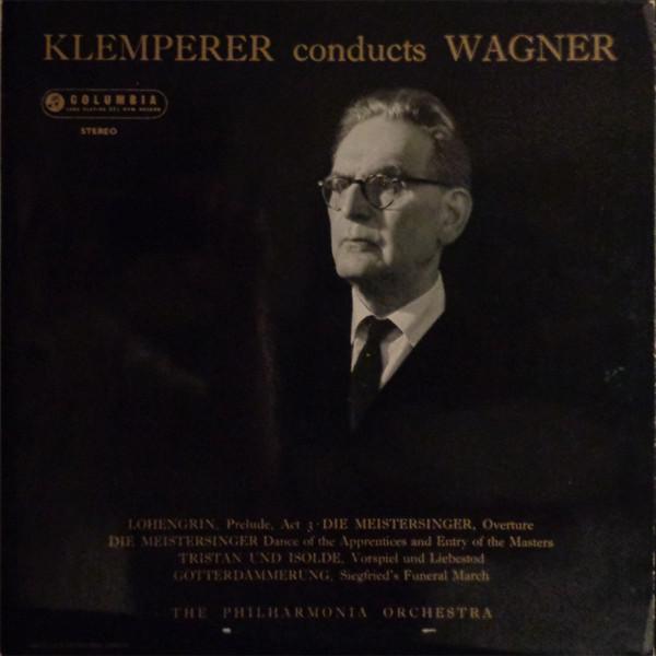 Richard Wagner, Philharmonia Orchestra, Otto Klemperer - Klemperer Conducts Wagner