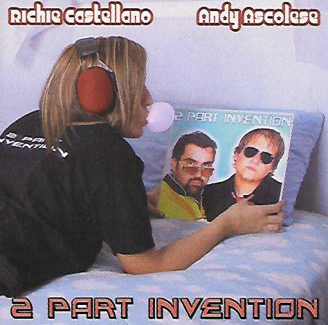 Richie Castellano, Andy Ascolese - 2 Part Invention