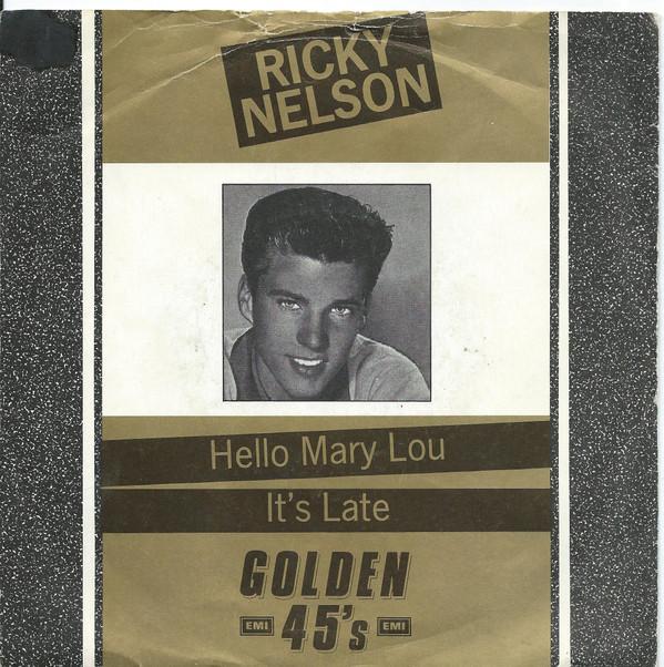 Ricky Nelson (2) - Hello Mary Lou / It's Late