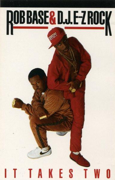 Rob Base & DJ E-Z Rock - It Takes Two