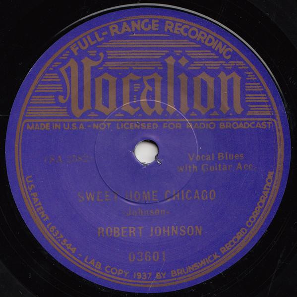 Robert Johnson - Sweet Home Chicago / Walkin' Blues