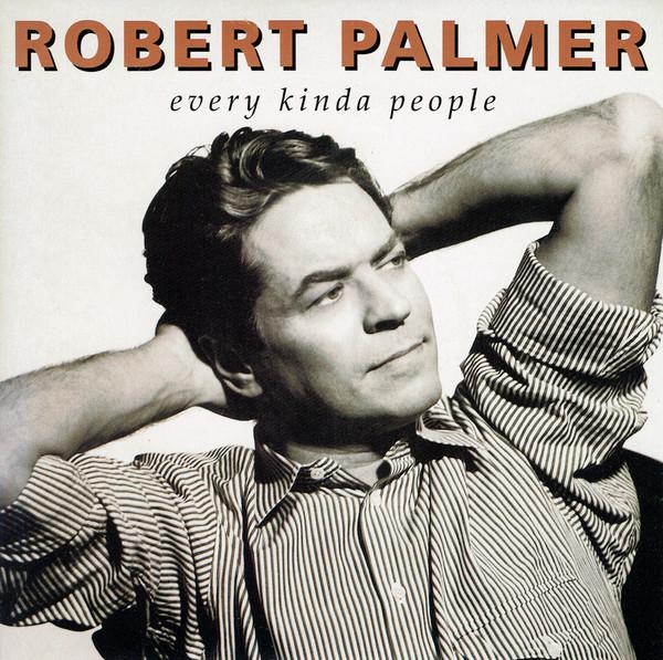 Robert Palmer - Every Kinda People