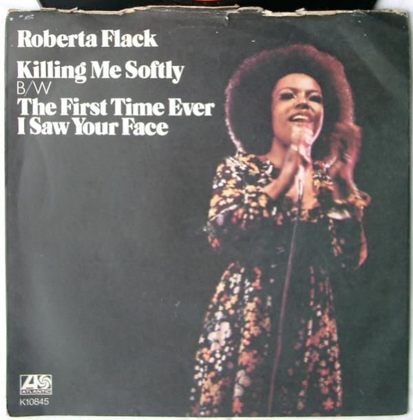 Roberta Flack - Killing Me Softly With His Song / The First Time Ever I Saw Your Face
