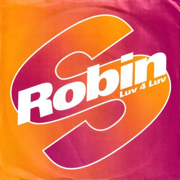 Robin S. - Luv 4 Luv