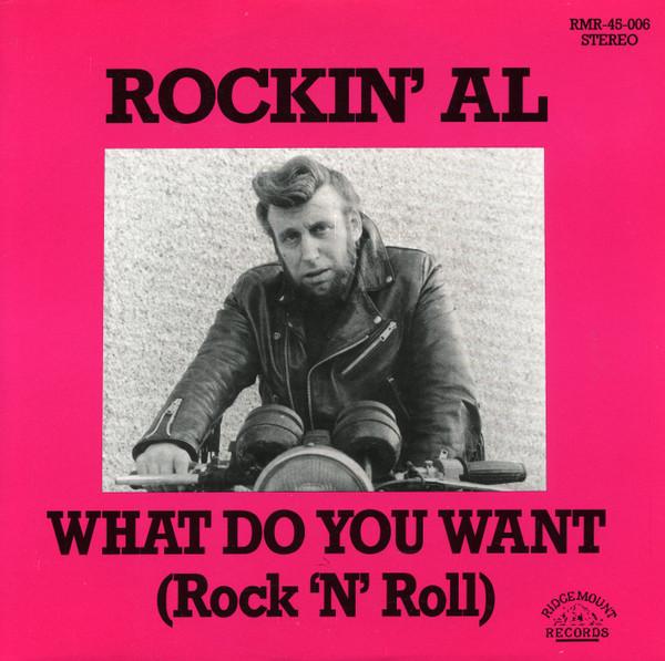 Rockin' Al - What Do You Want (Rock 'N' Roll)